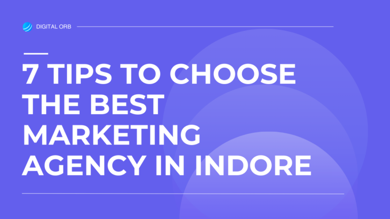 7 Tips to Choose the Best Marketing Agency in Indore