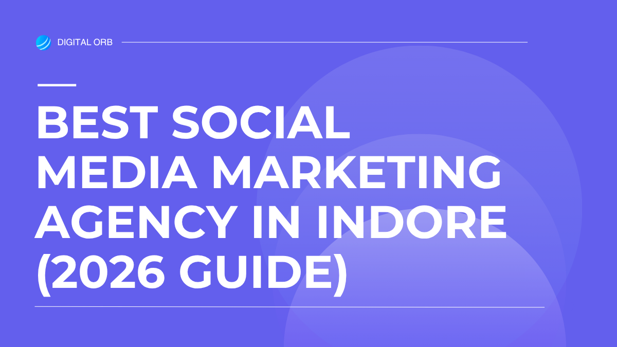 Best Social Media Marketing Agency in Indore (2026 Guide)