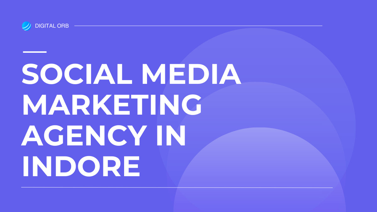Best Social Media Marketing Agency in Indore (2026 Guide)