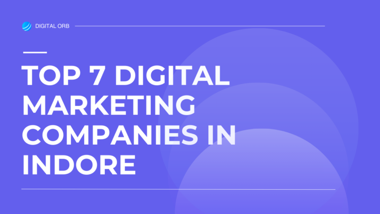 Top 7 Digital Marketing Companies in Indore