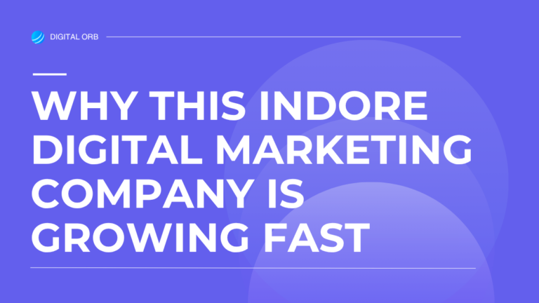 Why This Indore Digital Marketing Company Is Growing Fast