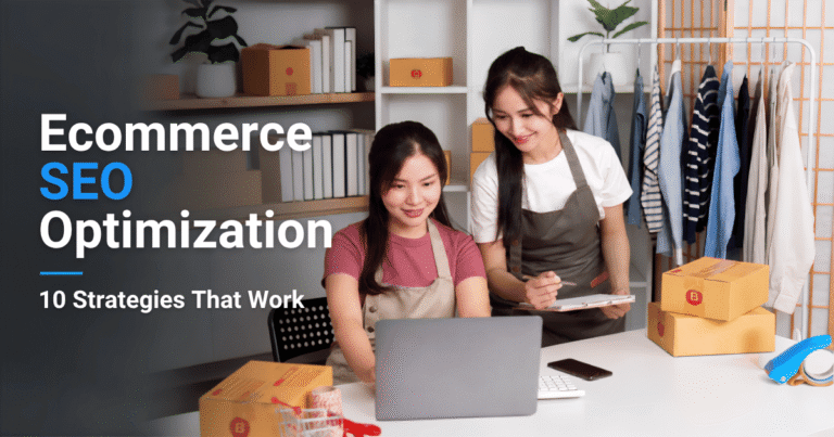 Ecommerce SEO Optimization: 10 Strategies That Work